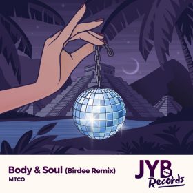 MTCO - Body & Soul (Birdee Remix) [JYB Records]