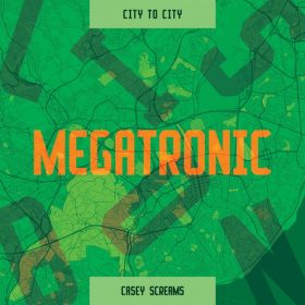 Megatronic - Casey Screams [Freerange]