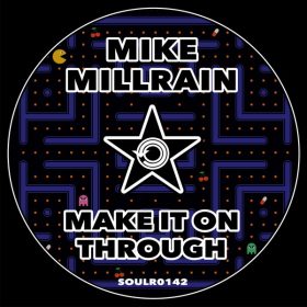 Mike Millrain - Make It On Through [Soul Revolution Records]