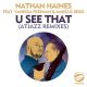 Nathan Haines, Vanessa Freeman, Marcus Begg - U See That (Atjazz Remixes) [Foliage Records]