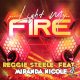 Reggie Steele, Miranda Nicole - Light My Fire [New Generation Records]