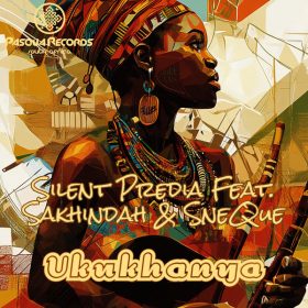 Silent Predia, SneQue, Sakhindah - Ukukhanya [Pasqua Records S.A]