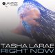 Tasha LaRae - Right Now (The LP) [Quantize Recordings]