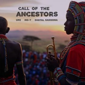 UPZ, Mo-T, Digital Sangoma - Call Of The Ancestors [soWHAT]