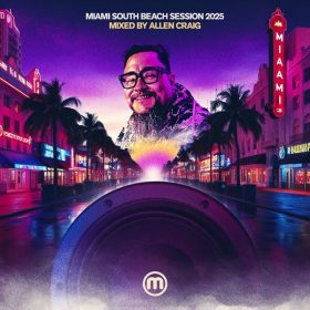Various Artists - Miami South Beach Session 2025 - Mixed by Allen Craig [Moulton Music]
