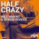 Wez Whynt, Syren Rivers - Half Crazy [Househead London]