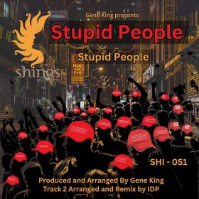 Gene King, Stupid People - Stupid People [Shines]