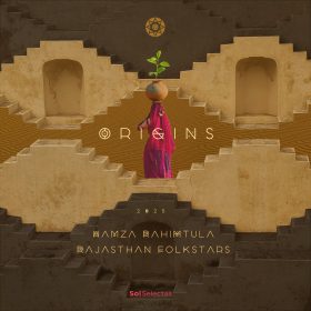 Hamza Rahimtula, Rajasthan Folkstars - Origins [Sol Selectas]