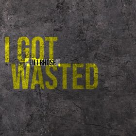 LILI RhOSE - I Got Wasted [sOlit Music]