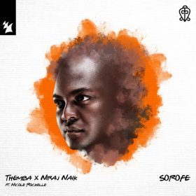 Themba, Niraj Naik, Nicole Rochelle - Sorofe [Armada Music]