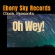 Charles Dockins - Oh Wey [Ebony Sky]