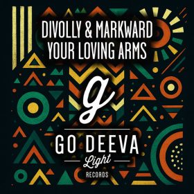 Divolly & Markward - Your Loving Arms [Go Deeva Light Records]
