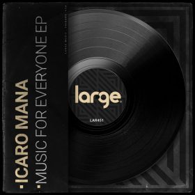 Icaro Mana - Music For Everyone EP [Large Music]