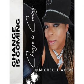 Michelle Ayers, Derrick Ricky Nelson - Change Is Coming [New Generation Records]