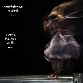 Morttimer Snerd III - Come Dance With Me [Miggedy Entertainment]