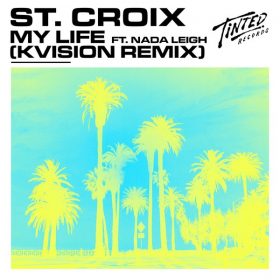 Nada Leigh, St. Croix - My Life (KVISION Remix) [Tinted Records]