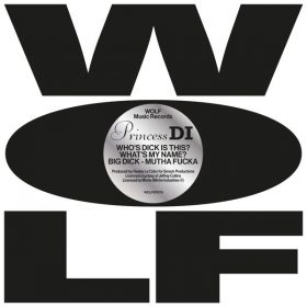 Princess Di - Who's Dick Is This - What's My Name - Big Dick - Mutha Fucka [Wolf Music Recordings]
