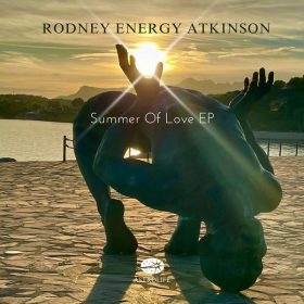 Rodney Energy Atkinson - Summer Of Love EP [Astrolife Recordings]