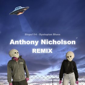 SLOPE114 - Dystopian Blues (Anthony Nicholson remix) [bandcamp]