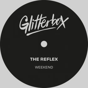 The Reflex - Weekend [Glitterbox Recordings]