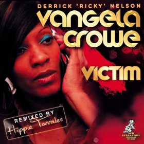 Vangela Crowe, Derrick Ricky Nelson - Victim (Hippie Torrales Remix) [New Generation Records]