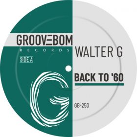 Walter G - Back To 60 [Groovebom Records]