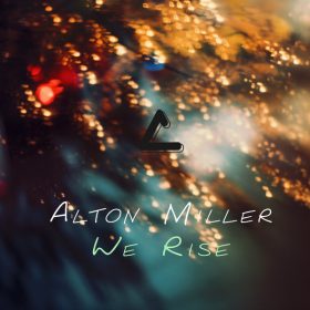 Alton Miller - We Rise [14th Level Of Paradise]