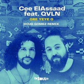 Cee ElAssaad, QVLN - Ore Yeye O (Doug Gomez Remix) [ENSOULED]