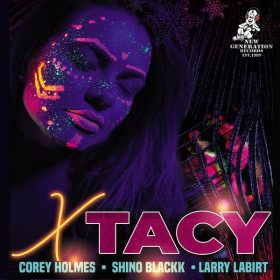 Corey Holmes, Larry La Birt, Shino Blackk - Xtacy [New Generation Records]