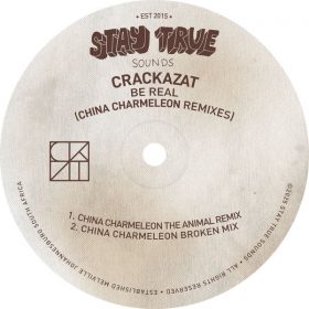 Crackazat - Be Real (China Charmeleon Remixes) [Stay True Sounds]