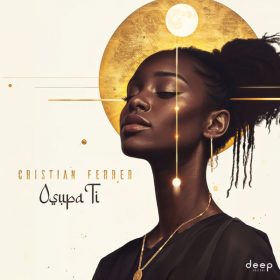 Cristian Ferrer - Osupa Ti [Deep Culture]