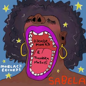 Djembe Monks, Thandeka Masayi - Sabela [MoBlack Records]