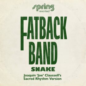 Fatback Band, Joaquin Joe Claussell - Snake (Joaquin Joe Claussell Sacred Rhythm Version) [Cosmos Music]
