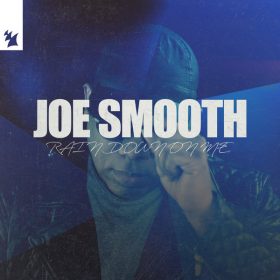 Joe Smooth - Rain Down On Me [Armada Music]
