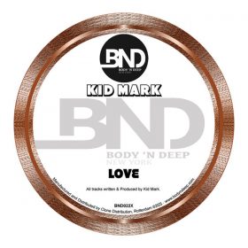 Kid Mark - Love [Body'N Deep]