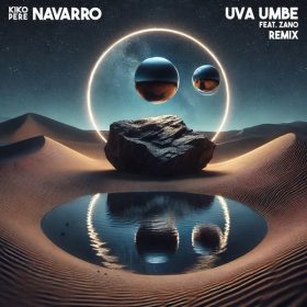 Kiko Navarro, Pere Navarro, Zano - Uva Umbe (Remix) [Afroterraneo Music]