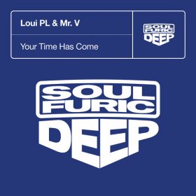 Loui PL, Mr. V - Your Time Has Come [Soulfuric Deep]