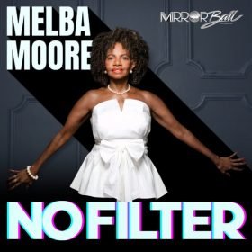 Melba Moore, Terry Hunter - No Filter [Mirror Ball Recordings]