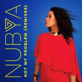 Nubya - Not My Problem (Remixes) [Yummy Music]