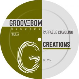 Raffaele Ciavolino - Creations [Groovebom Records]