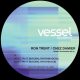 Ron Trent, Chez Damier - Don't Try It [Vessel Recordings Group US]