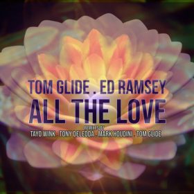 Tom Glide, Ed Ramsey - All The Love [TGEE Records]
