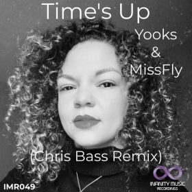 Yooks, MissFly - Times Up (Chris Bass Remix) [Infinity Music Recordings]