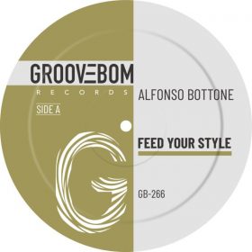 Alfonso Bottone - Feed Your Style [Groovebom Records]