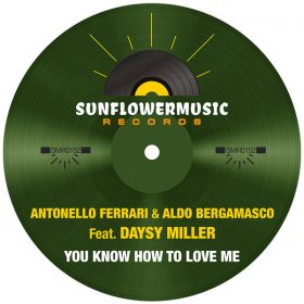 Antonello Ferrari, Aldo Bergamasco, Margherita Miller - You Know How To Love Me [Sunflowermusic Records]