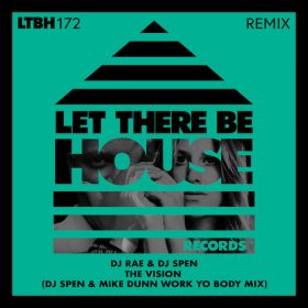 DJ Rae - The Vision (DJ Spen, Mike Dunn Work Yo Body Mix) [Let There Be House Records]