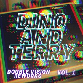 Dino and Terry - Double Vision Reworks Vol. 1 [bandcamp]