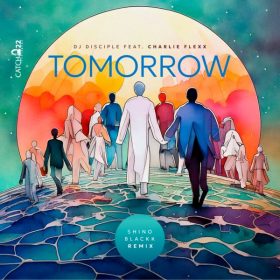Dj Disciple, Charlie Flexx - Tomorrow (Shino Blackk Dub Remix) [Catch 22]