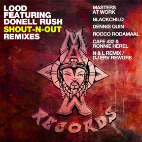 Lood, Masters At Work, Donell Rush - Shout-N-Out (Remixes) [MAW Records]