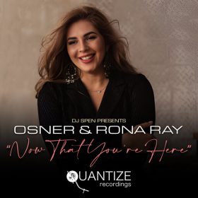 Osner, Rona Ray - Now That You're Here [Quantize Recordings]